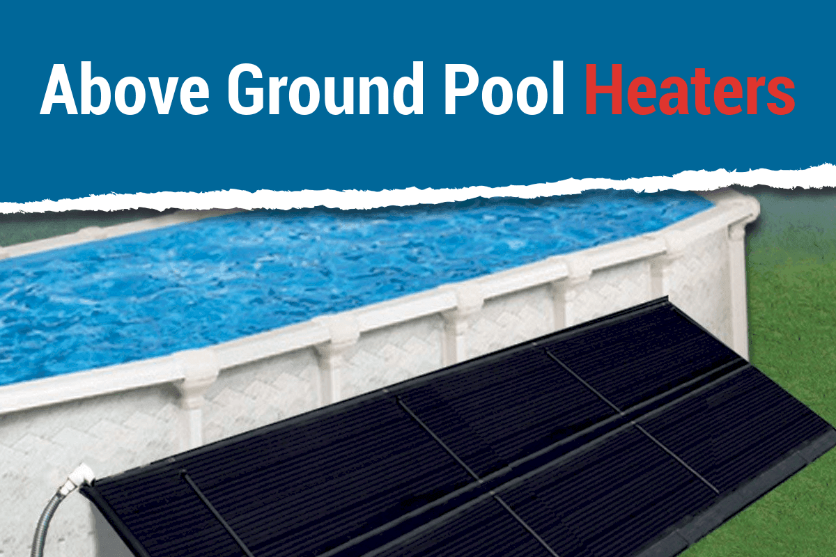 Above Ground Pool Heaters Featured Image
