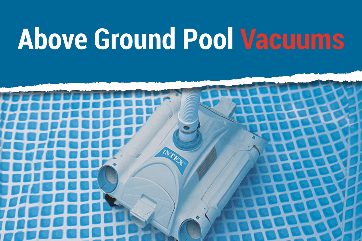 Above Ground Pool Vacuums Featured Image